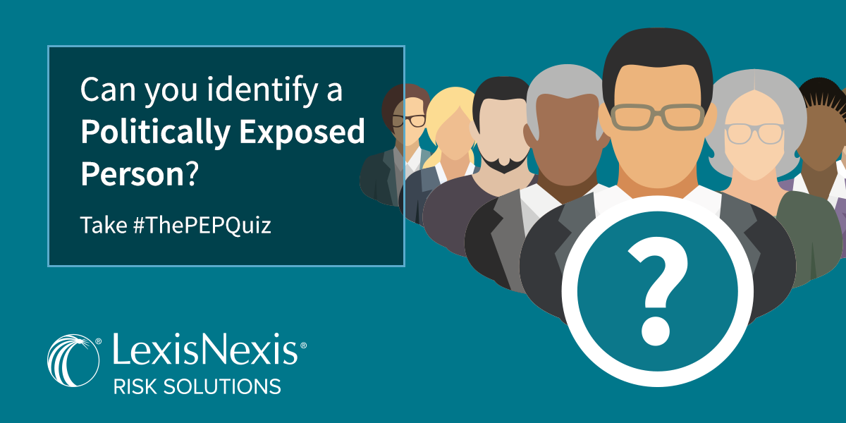 quiz-can-you-identify-a-politically-exposed-person-lexisnexis-risk